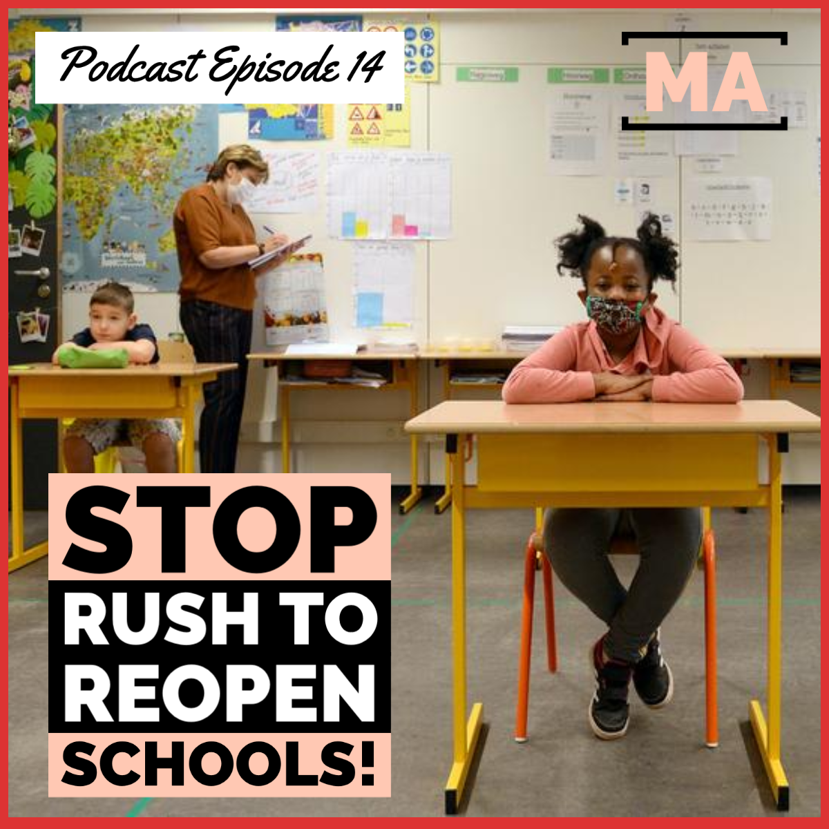 Episode 14: Stop Rush to Reopen Unsafe Schools with lA TEacher